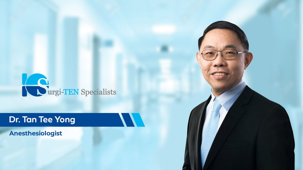 Dr Tan Tee Yong - Anesthesiologist at Surgi-TEN